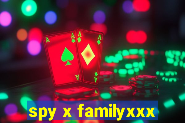 spy x familyxxx